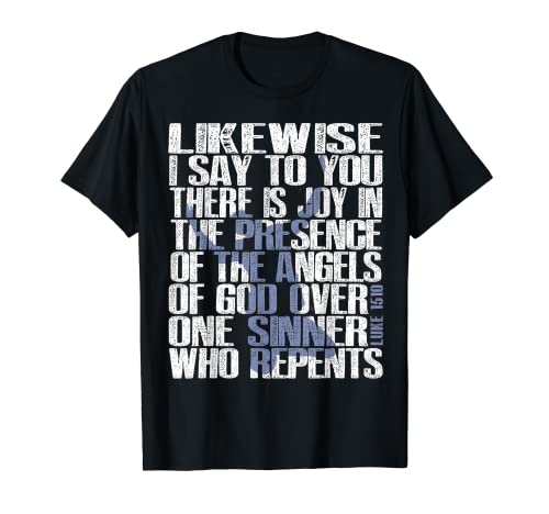 Joy in the presence of the angels of God over our repentance T-Shirt