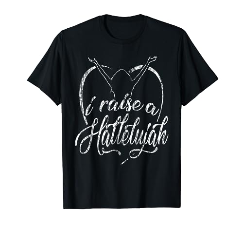 I Raise a Hallelujah - Praise and Worship Design T-Shirt